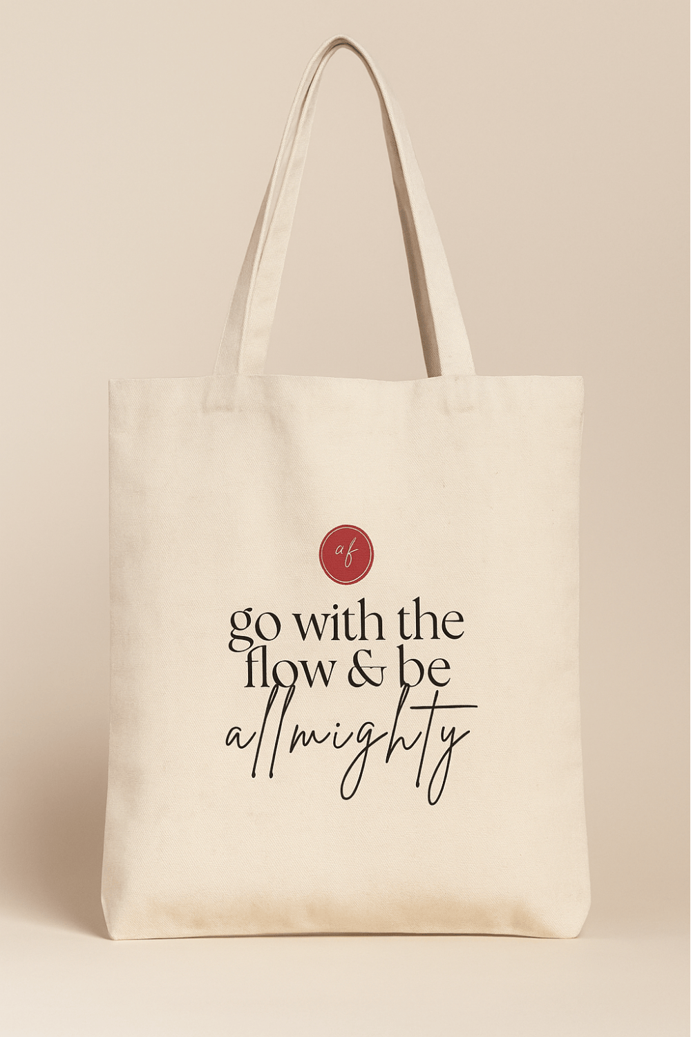 Go With The Flow & Be Allmighty Canvas Tote Bag